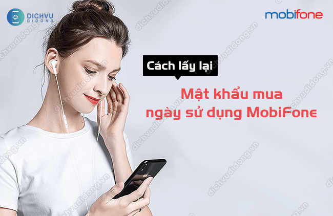 cach lay lai mat khau mua ngay su dung mobifone