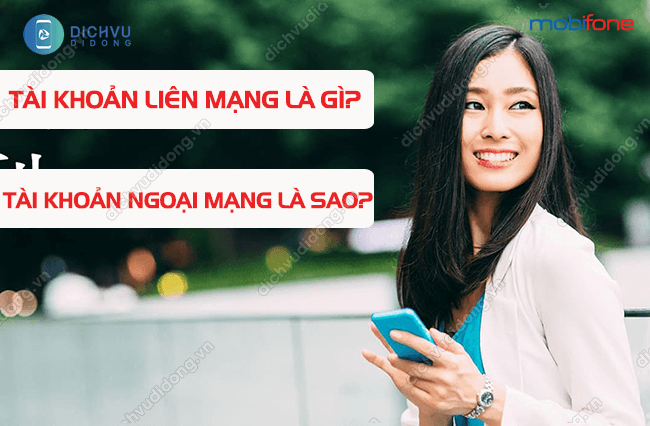 phan biet tai khoan lien mang va ngoai mang mobifone