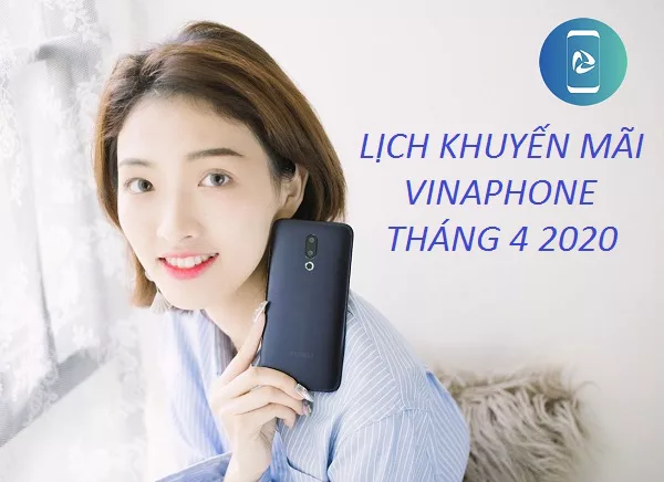 Khuyến mãi VinaPhone tháng 4 2020 Khuyến mãi VinaPhone tháng 4 2020