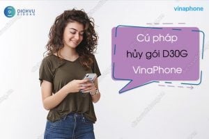 Cú pháp hủy gói cước D30G Vina