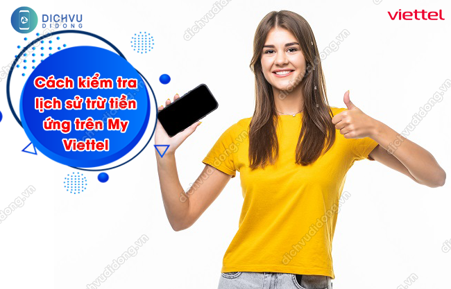 kiểm tra lịch sử trừ tiền đã ứng trên app My Viettel