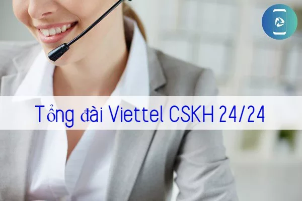 So tong dai Viettel Các số tổng đài Viettel cskh 24/24
