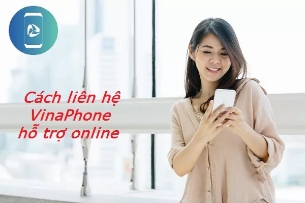 Liên hệ VinaPhone hỗ trợ online mùa dịch Covid c Liên hệ VinaPhone hỗ trợ online mùa dịch Covid c