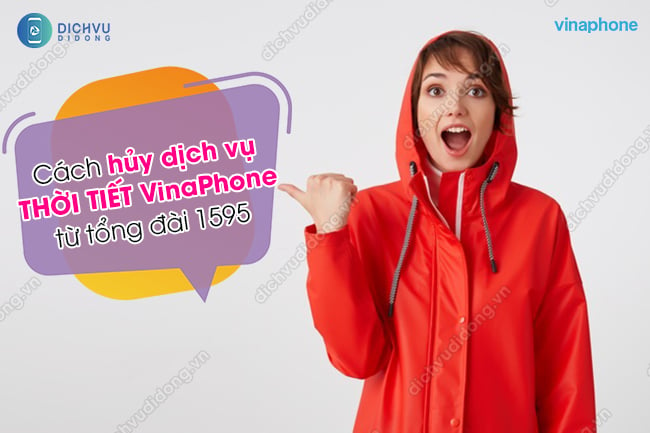 Cách hủy dịch vụ thời tiết của VinaPhone từ 1595