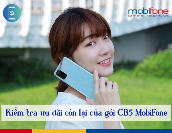 kiểm tra ưu đãi còn lại của gói CB5 MobiFone