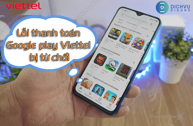 loi thanh toan Google Play Viettel