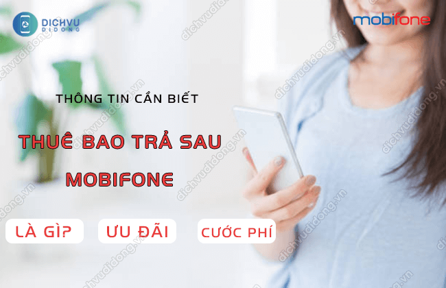 thue bao tra sau mobifone la gi?