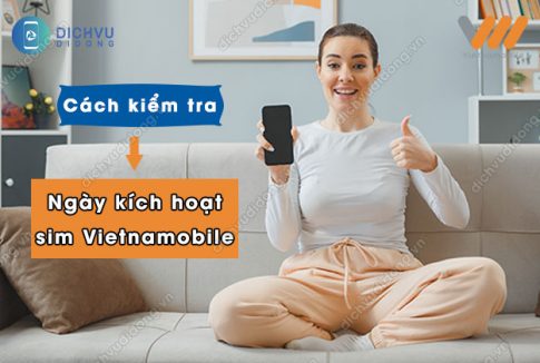 cach kiem tra ngay kich hoat sim vietnamobile