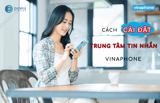 cai dat trung tam tin nhắn vinaphone