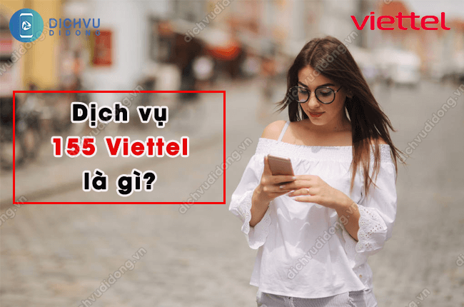 dich vu 155 viettel la gi