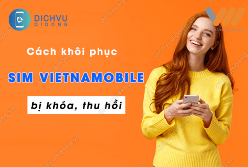 khoi phuc sim vietnamobile bi khoa thu hoi