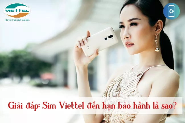 lam the nao de bao hanh sim viettel nhanh nhat? sim viettel đến hạn bảo hành