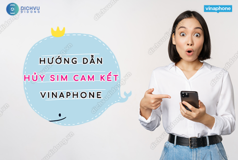 Hủy sim Cam Kết Vinaphone