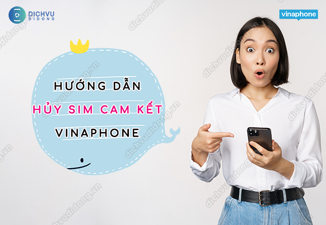 Hủy sim Cam Kết Vinaphone