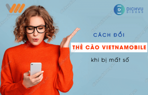 Cách đổi thẻ cào điện thoại Vietnamobile