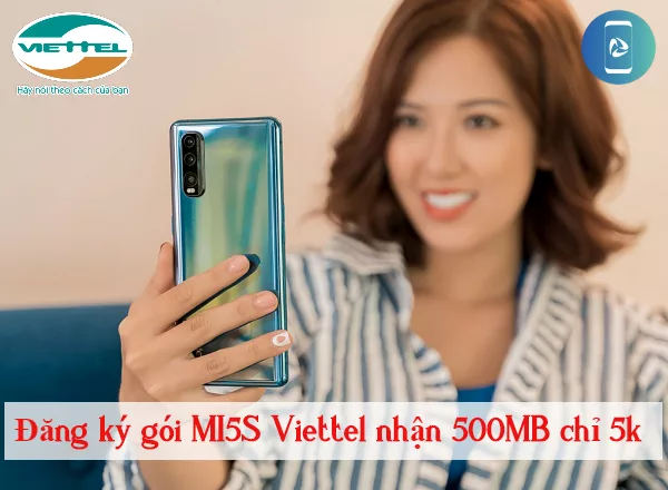 Lam the nao de dang ky goi mi5s viettel nhan 500MB ? gói Mi5S Viettel