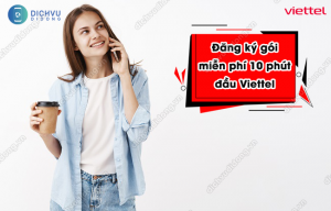 đăng ký gói gọi miễn phí 10 phút Viettel