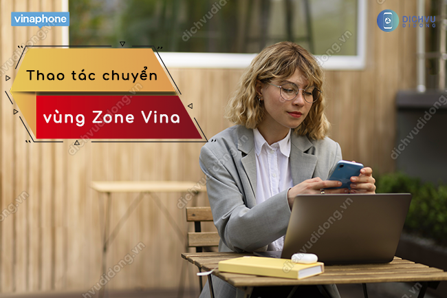 Hướng dẫn chuyển vùng zone Vina