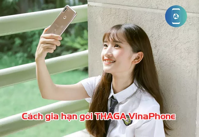 Gia hạn gói THAGA VinaPhone Gia hạn gói THAGA VinaPhone