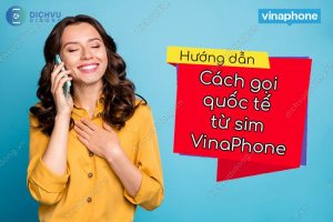 cach goi quoc te tu sim vinaphone