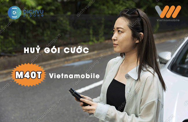 cach huy goi m40t cua vietnamobile