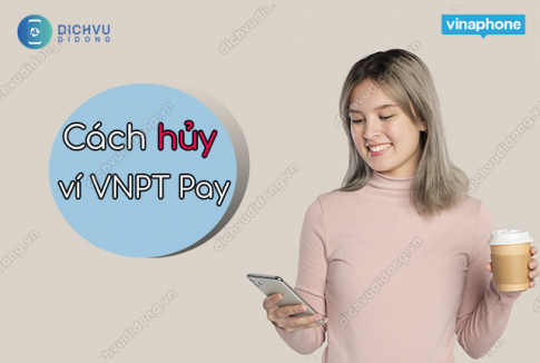 cach huy vi vnpt pay