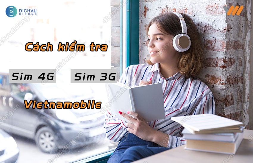 cach kiem tra sim 3g hay sim 4g vietnamobile