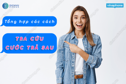 Các cách kiểm tra cước trả sau của Vinaphone