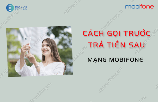 goi truoc tra tien sau mobifone