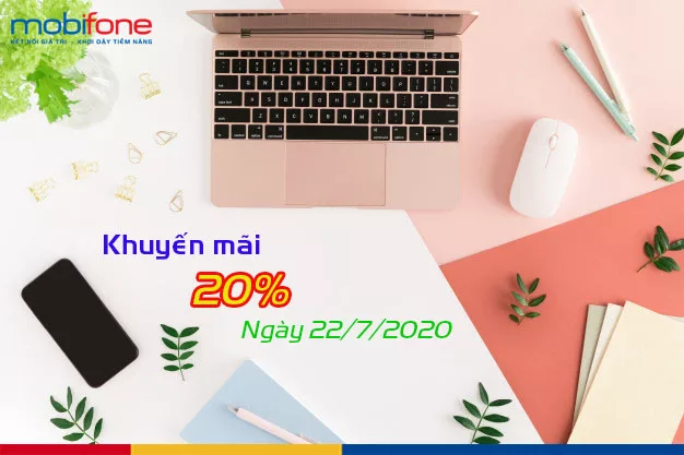 mobifone khuyen mai ngay 22 7 2020 bao nhieu phan tram mobifone khuyen mai 20 the nap ngay 22 7 2020