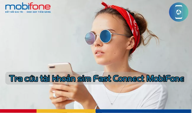 Lam the nao de tra cuu so du sim Fast Connect? kiểm tra tài khoản còn lại sim Fast Connect