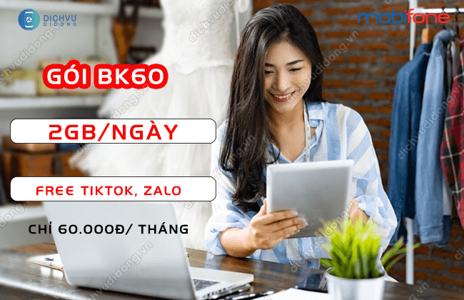 Đăng ký gói BK60 MobiFone nhận data siêu hấp dẫn goi bk60 mobifone