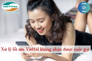 Sim Viettel không nhận được cuộc gọi