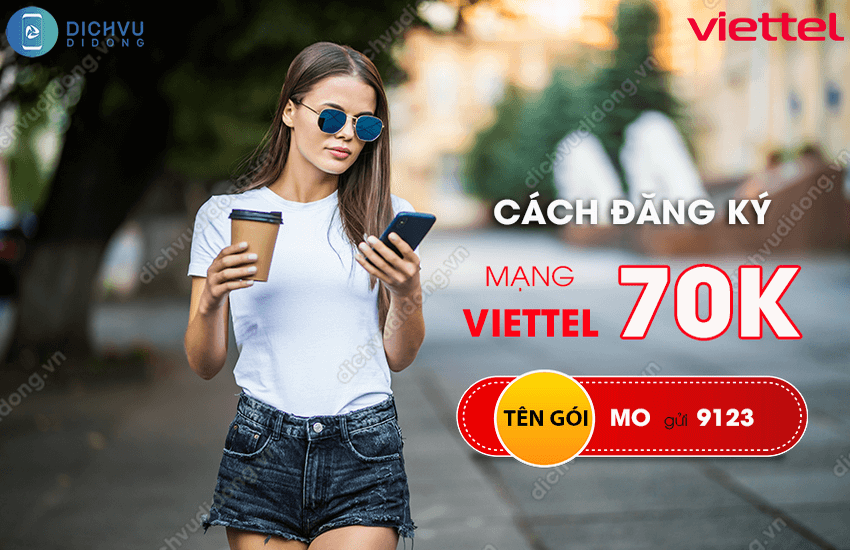 cach dang ky mang viettel 70k 1 thang