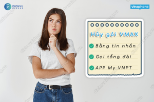 Hủy gói VMAX Vina