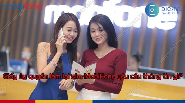 Giay uy quyen lam lai sim MobiFone la gi Giấy ủy quyền làm lại sim MobiFone
