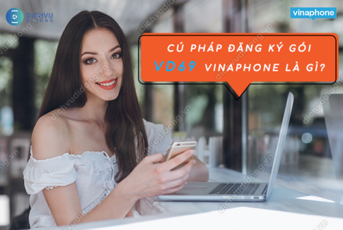 Gói cước VD69 Vinaphone