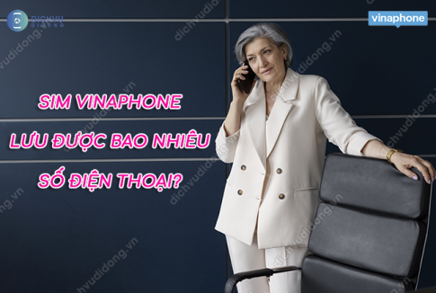 Sim Vina lưu được mấy số điện thoại?