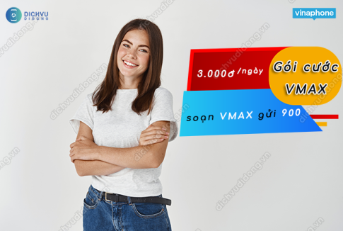 Điều kiện và cách đăng ký gói VMAX Vinaphone 3K/ ngày 1 Goi cuoc VMAX Vinaphone