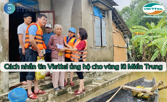 Cu phap soan tin nhan ung ho vung lu Mien Trung Cách ủng hộ vùng lũ lụt Miền Trung bằng SMS Viettel