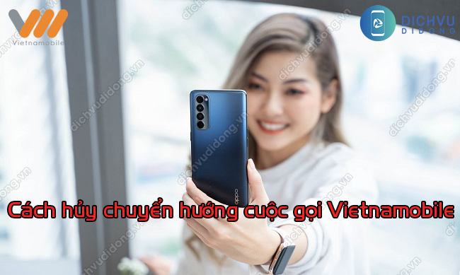 Cách hủy chuyển hướng cuộc gọi Vietnamobile 