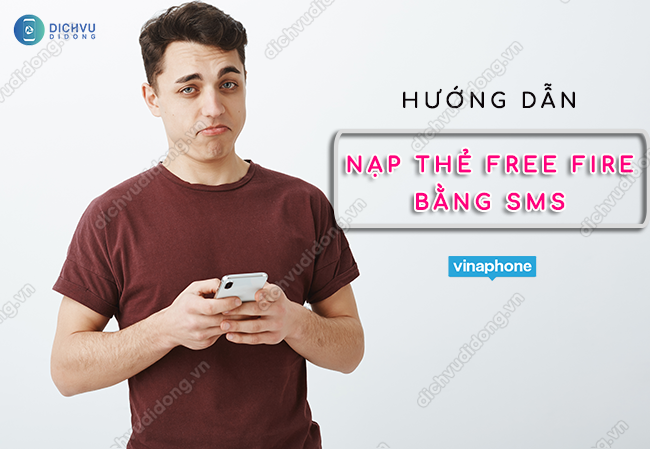 Nạp thẻ Free Fire bằng sms Vinaphone