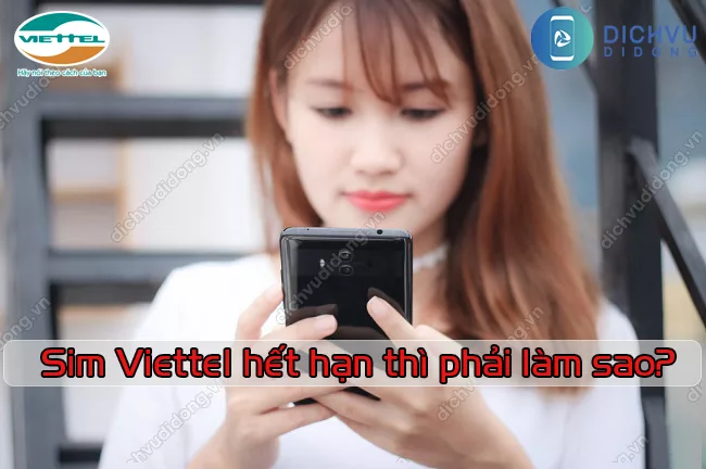 Nguyen nhan khien sim viettel het han su dung Sim Viettel hết hạn sử dụng