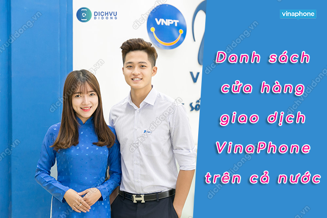 Các trung tâm giao dịch Vinaphone toàn quốc