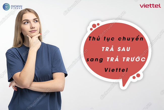 Thủ tục chuyển trả sau sang trả trước viettel