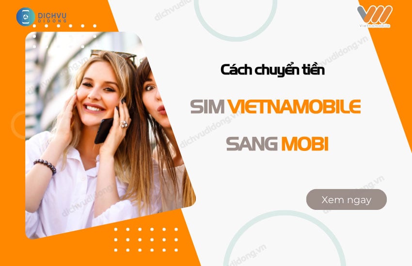 cach chuyen tien sim vietnamobile sang mobi