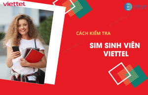 cach kiem tra sim sinh vien viettel