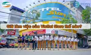Giờ mở cửa của Viettel Store