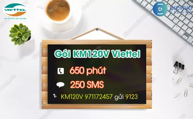 Cu phgap dang ky goi KM120V cua Viettel gói KM120V Viettel
