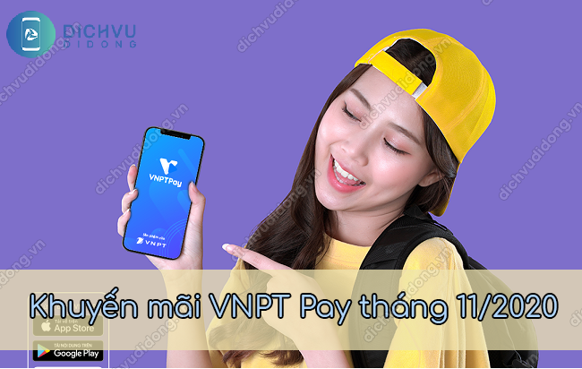 VNPT Pay khuyến mãi trong tháng 11/2020 khuyến mãi VNPT Pay tháng 11/2020
